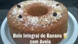 Bolo Integral de Banana com Aveia