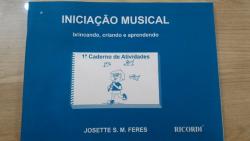 Iniciação Musical Brincando Criando e Aprendendo Josette S.M. Feres 