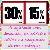 DESCONTO DE 30% NA LOJA TODA