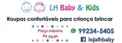 Bebês e Crianças - LH Baby & Kids Roupa Infantil Preço máximo R$ 49,90 - LH Baby & Kids Roupa Infantil Preço máximo R$ 49,90